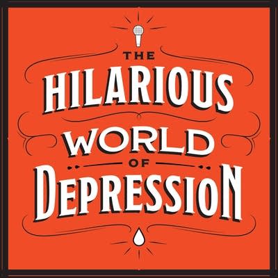 The Hilarious World Of Depression Mental Health Podcasts